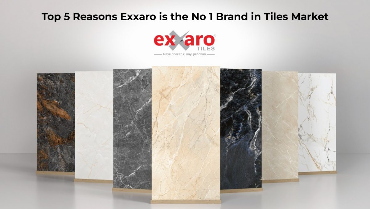 Top 5 Reasons Exxaro is the No 1 Brand in Tiles Market